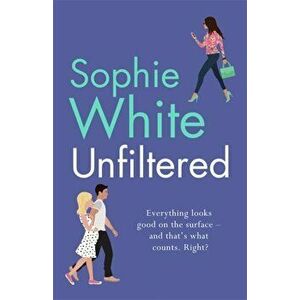 Unfiltered, Paperback - Sophie White imagine