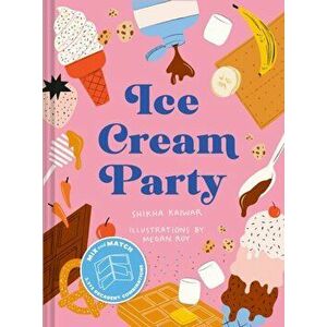 Ice Cream Party. Mix and Match to Create 3, 375 Decadent Combinations, Board book - Shikha Kaiwar imagine