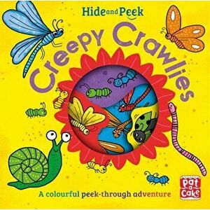 Hide and Peek: Creepy Crawlies, Board book - Pat-A-Cake imagine