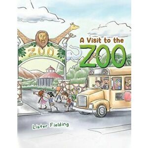 Visit to the Zoo, Paperback - Lister Fielding imagine