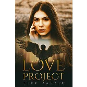 Love Project, Paperback - Nick Zamfir imagine