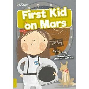 First Kid on Mars, Paperback - Kirsty Holmes imagine