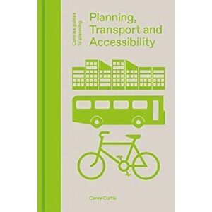 Planning, Transport and Accessibility, Hardback - Carey Curtis imagine