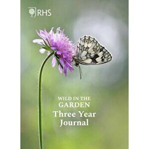 Royal Horticultural Society Wild in the Garden Three Year Journal, Paperback - Royal Horticultural Society imagine