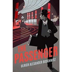 Passenger, Hardback - Ulrich Alexander Boschwitz imagine