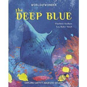 Deep Blue, Hardback - Charlotte Guillain imagine