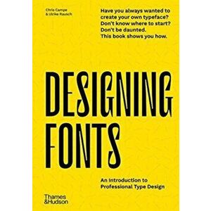 Designing Fonts. An Introduction to Professional Type Design, Hardback - Ulrike Rausch imagine