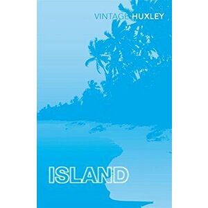 Island - Aldous Huxley imagine