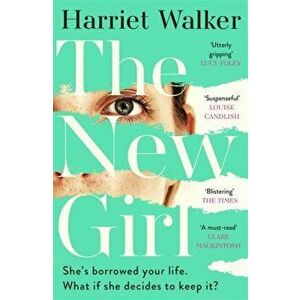 New Girl. A gripping debut of female friendship and rivalry, Paperback - Harriet Walker imagine