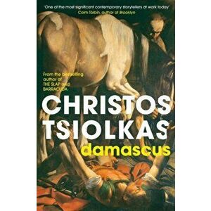 Damascus, Paperback - Christos Tsiolkas imagine