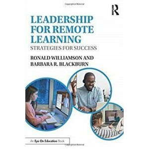 Leadership for Remote Learning. Strategies for Success, Paperback - Barbara R. Blackburn imagine