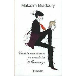 Ciudata mea cautare pe urmele lui Mensonge - Malcolm Bradbury imagine