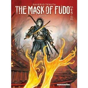 Mask of Fudo 2. Book 2, Hardback - Saverio Tenuta imagine