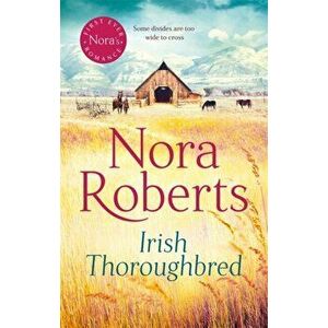 Irish Thoroughbred, Paperback - Nora Roberts imagine