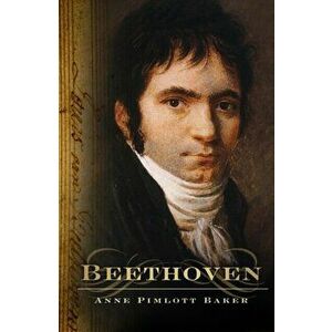 Beethoven, Paperback - Anne Pimlott Baker imagine
