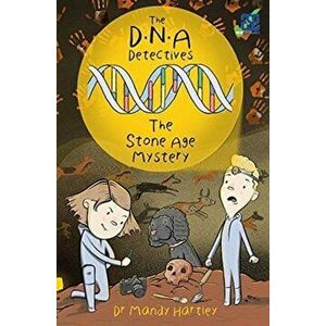 DNA Detectives The Stone Age Mystery. DNA Detectives Stone Age, Paperback - Amanda Hartley imagine