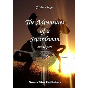 The adventures of a swordsman. Vol II - Cristina Iuga imagine