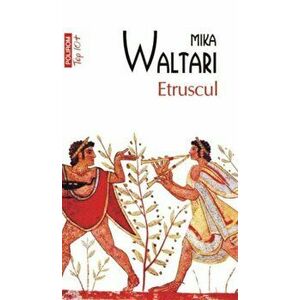 Etruscul (editie de buzunar) - Mika Waltari imagine