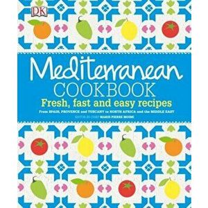 Mediterranean Cookbook: Fresh, fast and easy recipes - English version - Marie-Pierre Moine imagine