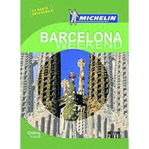 Ghidul Verde Michelin Barcelona Weekend (cu harta detasabila) - *** imagine