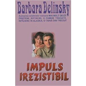 Impuls irezistibil - B. Delinsky imagine