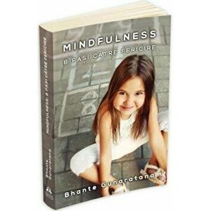 Mindfulness - 8 pasi catre fericire - Bhante Henepola Gunaratana imagine