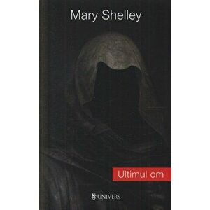 Ultimul om - Mary Shelley imagine