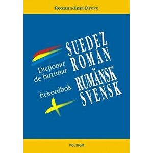 Dictionar de buzunar suedez-roman/rumansk-svensk - Roxana Dreve imagine