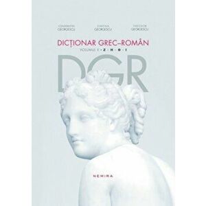Dictionar grec-roman, Vol. 5 - Constantin Georgescu, Simona Georgescu, Theodor Georgescu imagine