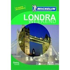 Ghidul Verde Michelin Londra Weekend (cu harta detasabila) - *** imagine