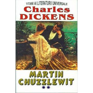 Martin Chuzzlewit, vol 2 - Charles Dickens imagine