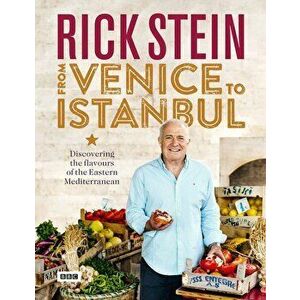From Venice to Istanbul - Rick Stein imagine