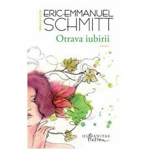 Otrava iubirii - Eric-Emmanuel Schmitt imagine