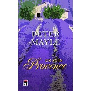 Un an in Provence - Peter Mayle imagine
