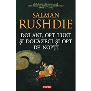 Doi ani, opt luni si douazeci si opt de nopti - Salman Rushdie imagine