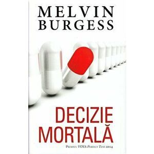 Decizie mortala - Melvin Burgess imagine