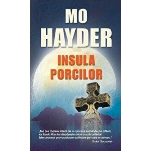 Insula porcilor - Mo Hayder imagine