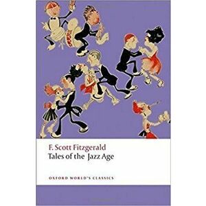 Tales of the Jazz Age - F. Scott Fitzgerald, Jackson R. Bryer imagine