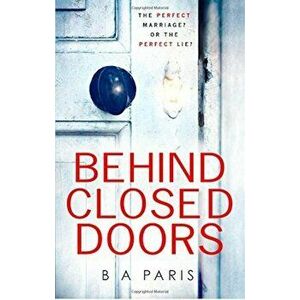 Behind Closed Doors - B. A. Paris imagine