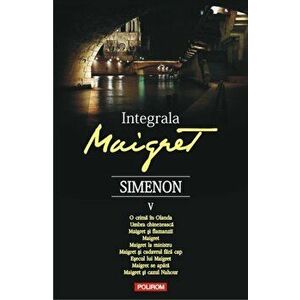 Integrala Maigret Volumul VII imagine