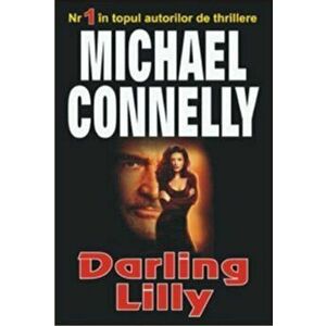 Darling Lilly - Michael Connelly imagine