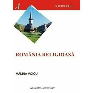 Romania religioasa - Malina Voicu imagine