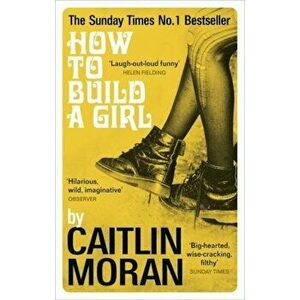 How to Build a Girl - Caitlin Moran imagine
