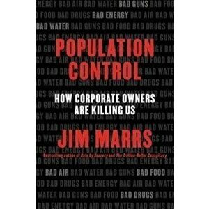 Population Control: How Corporate Owners are Killing Us - Jim Marrs imagine