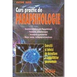 Curs practic de parapsihologie - Victor Duta imagine