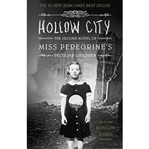 Hollow City: The Second Novel of Miss Peregrine's Peculiar Children, Paperback - *** imagine