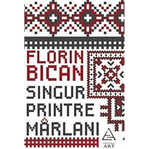 Singur printre marlani - Florin Bican imagine