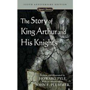 The Story of King Arthur and His Knights, Paperback - Howard Pyle imagine