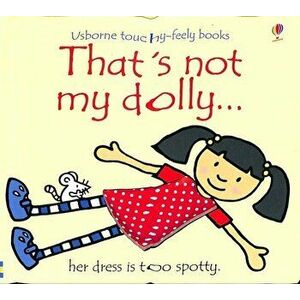That's Not My Dolly... - Fiona Watt, Rachel Wells imagine