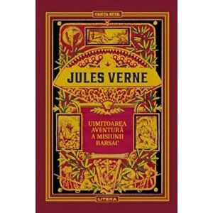 Uimitoarea aventura a misiunii Barsac - Jules Verne imagine